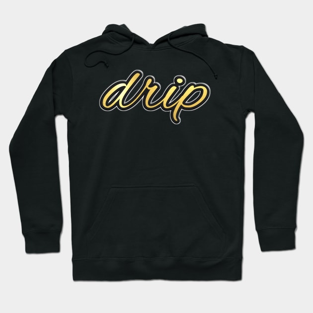 Shiny black and gold DRIP word design Hoodie by Donperion